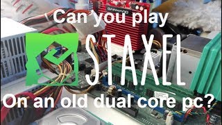 Can you play Staxel on an old dual core pc?