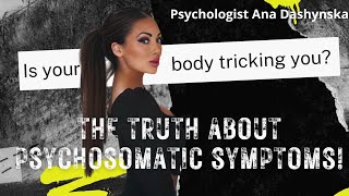 Is your body tricking you? The truth about psychosomatic symptoms!