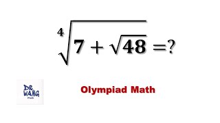 Find the 4th Root of (𝟕+√𝟒𝟖) | Olympiad Math