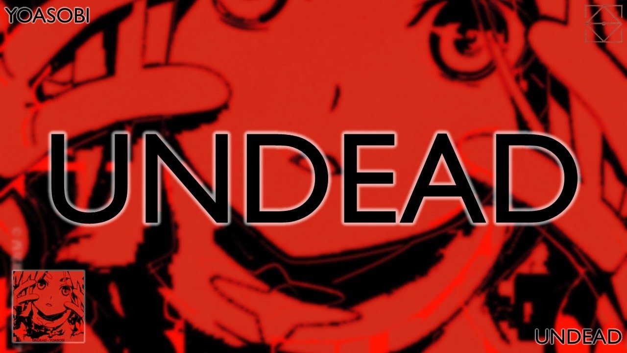 Yoasobi Undead Youtube