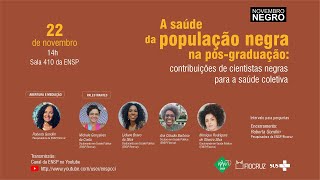 A saúde da população negra na pós-graduação: contribuições de cientistas negras para saúde coletiva