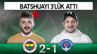 Fenerbahçe 2-1 Kasımpaşa | Serhat Akın & Berkay Tokgöz