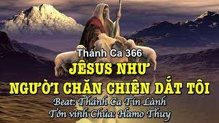 366 Jêsus Như Người Chăn Chiên Dắt Tôi - Hamo Thuy