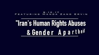 "Iran's Human Rights Abuses & Gender Apartheid"
