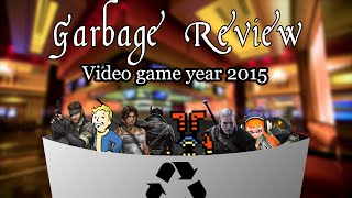 Garbage Review Of The Game Year 2015