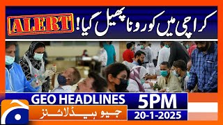 COVID-19 Surge in Karachi : Geo News 5 PM Headlines (Jan 20, 2025)