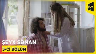 Şeyx Sənan | 5-ci bölüm