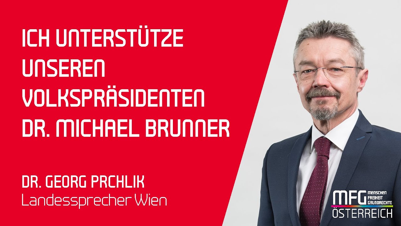 Ich Unterstütze Unseren "Volkspräsidenten" Dr.Michael Brunner - YouTube