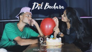 DIL BECHARA | SUSHANT SINGH RAJPUT |  LOVE STORY | DANCE CHOREOGRAPHY | BY ARJUN TAK | sadak2 |