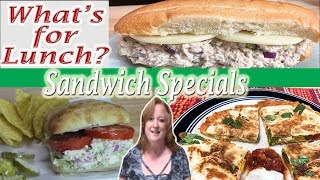 WHAT'S FOR LUNCH? | SANDWICH SPECIAL | QUESADILLA, TUNA SALAD, CHICKEN SALAD | WHAT'S YOUR FAVORITE?