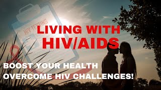 Living with HIV: Tips for a Healthy and Fulfilling Life