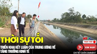 Thời Sự Tối 21/2 | Triển khai kết luận của Trung ương về tăng trưởng kinh tế | Hà Tĩnh TV