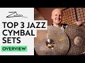 Top 3 Jazz Cymbal Sets I Overview I Zultan Cymbals