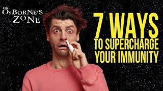 7 Ways To Supercharge Your Immunity