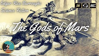 The Gods of Mars by Edgar Rice Burroughs (Barsoom 2) - FULL Audiobook 🎧📖
