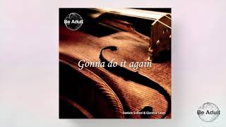 Daniele Soriani \u0026 Gianrico Leoni   Gonna do it Again (Daniele Soriani lounge mix)