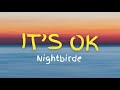 It's Ok - Nightbirde | Full Song (Lyric)