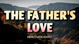 The Father's Love | DEMO | SATB | ADVENT | Song Offering