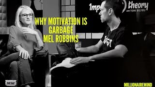 MEL ROBBINS ON WHY MOTIVATION IS GARBAGE - IMPACT THEORY | Millionaire Mind