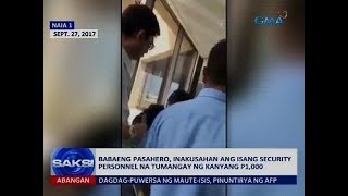 Babaeng pasahero, inakusahan ang isang security personnel na tumangay ng kanyang P1,000