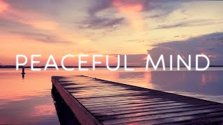 Peaceful Mind - 4K Music Video for Relaxation, Meditation, Concentration, Study and Work at 432Hz