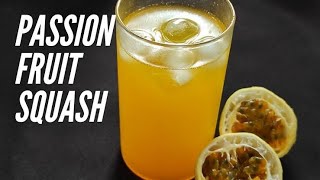 How to Make Squash at Home | Homemade Passion Fruit Squash Recipe