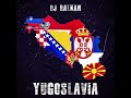 dj balkan yugoslavia