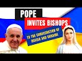 BREAKING NEWS Pope Francis invites bishops to join him in the consecration of Russia and Ukraine