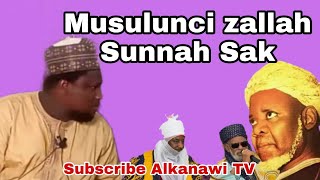 MUSULUNCI ZALLA SUNNAH SAK #Sheikh adam abdallah kano