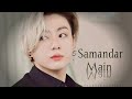 Jungkook 'Samandar Main ' ft Bollywood [ Req FMV ] 💕