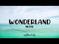 Neoni - Wonderland (Lyrics)