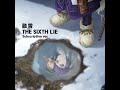 THE SIXTH LIE - 融雪(Subscription ver.)(Audio)