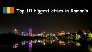 TOP 10 BIGGEST CITIES IN ROMANIA 🇷🇴