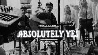 Absolutely Yes - Torchbearers