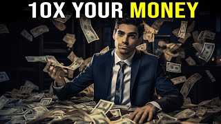 How To 10x Your Money in 365 DAYS