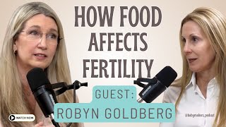 “How Food Affects Our Fertility” - with dietician Robyn Goldberg