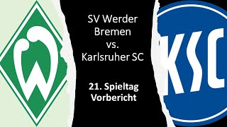⚽ Werder Bremen vs. Karlsruher SC - Vorbericht - 21. Spieltag 🎤