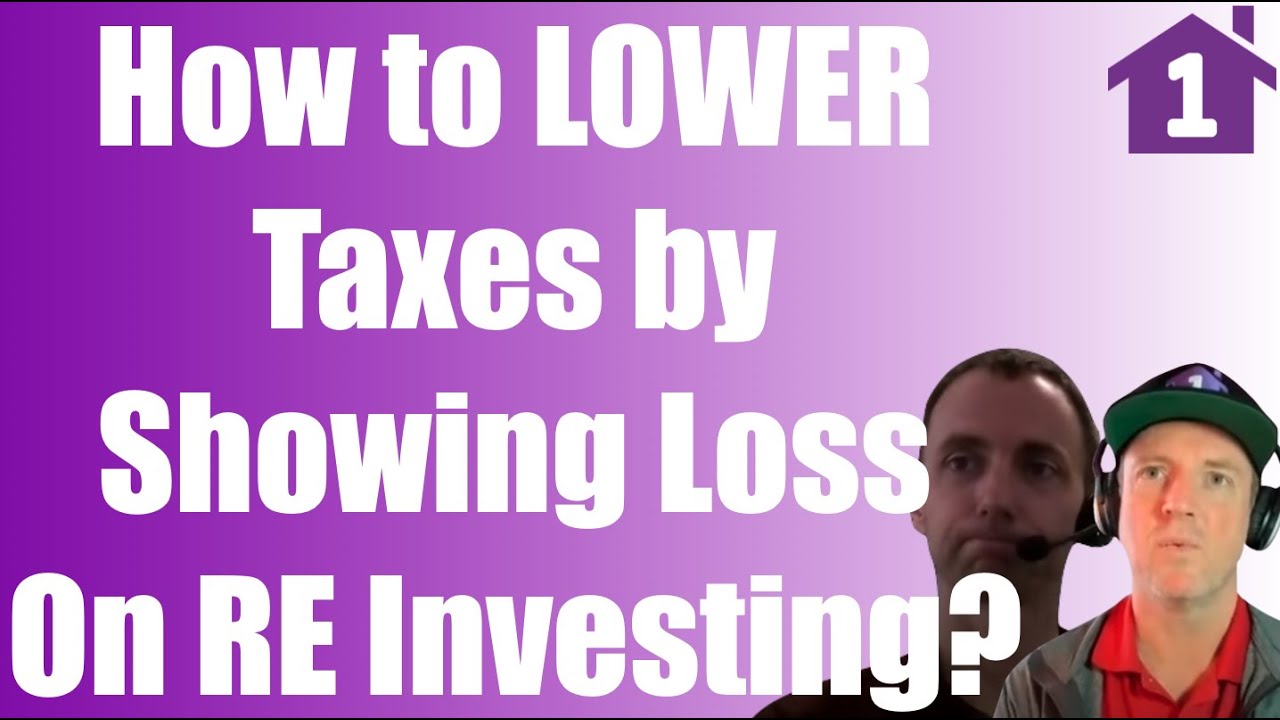 How Can I Lower My Taxes By Showing A Loss From Real Estate Investing ...