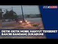 [FULL] Detik-detik Mobil Hanyut Terseret Banjir Bandang Sukabumi | Sindo Prime 05/12