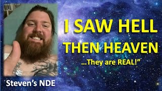 Steven's NDE Experience • Hell, Heaven, Jesus, Angels and More. Amazing Near Death Experience!