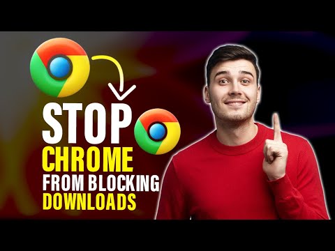 How to Stop Chrome from Blocking Downloads (Best Method)