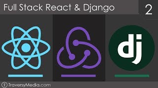 Full Stack React & Django [2] - Implementing React