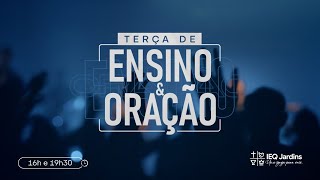 Terça de Ensino e Oração || 19h30 || 25/02/2025