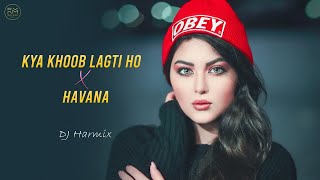 Kya Khoob Lagti Ho X Havana (Mashup) | DJ Harmix | Old Hindi Songs | Remix Muzik India