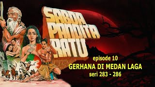 SEPENGGAL KISAH KEJAYAAN | Ep. 10 - Gerhana Di Medan Laga (Pertempuran Berdarah) - 283-286