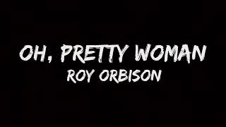 Roy Orbison - Oh Pretty Woman | #Lyrics