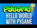 PyGame Tutorial 2 - Hello World with Pygame | Creating First Game Window
