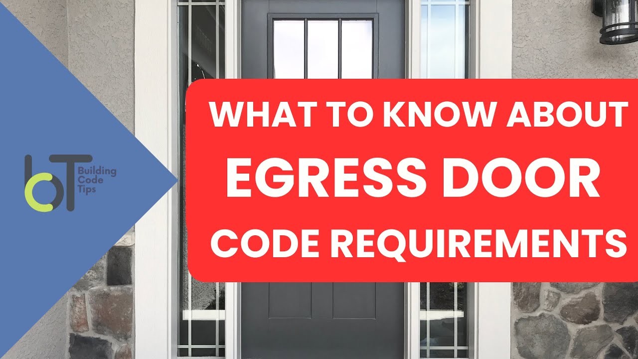 Egress Doors Code Requirements Explained - YouTube