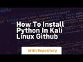 how to install python in kali linux github