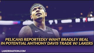 Lakers NewsFeed: Pelicans Reportedly want Bradley Beal In Potential Anthony Davis Trade w/ Lakers